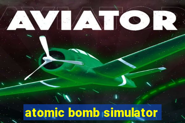 atomic bomb simulator